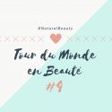 Tour du Monde en Beauté #4